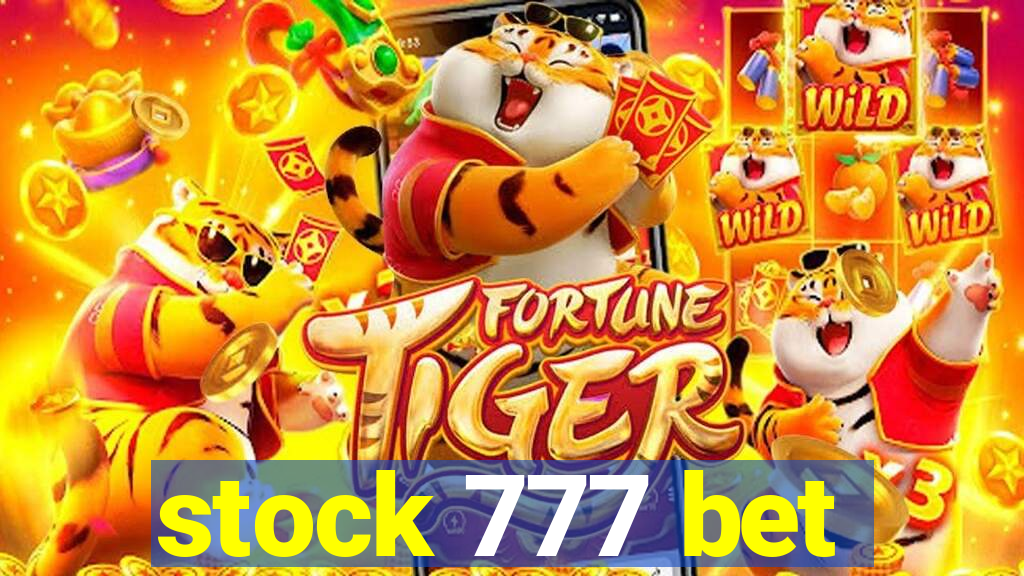 stock 777 bet